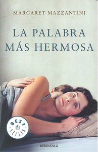 La palabra más hermosa, de MAZZANTINI | portada del libro