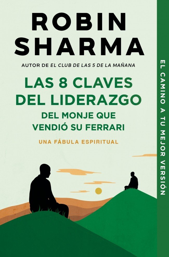Las 8 claves del liderazgo del monje que vendió su Ferrari, de Sharma, Robin | portada del libro