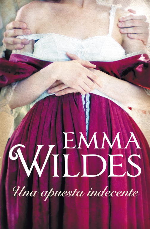 Una apuesta indecente, de Wildes, Emma | portada del libro
