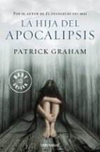 La hija del Apocalipsis, de PATRICK GRAHAM | portada del libro