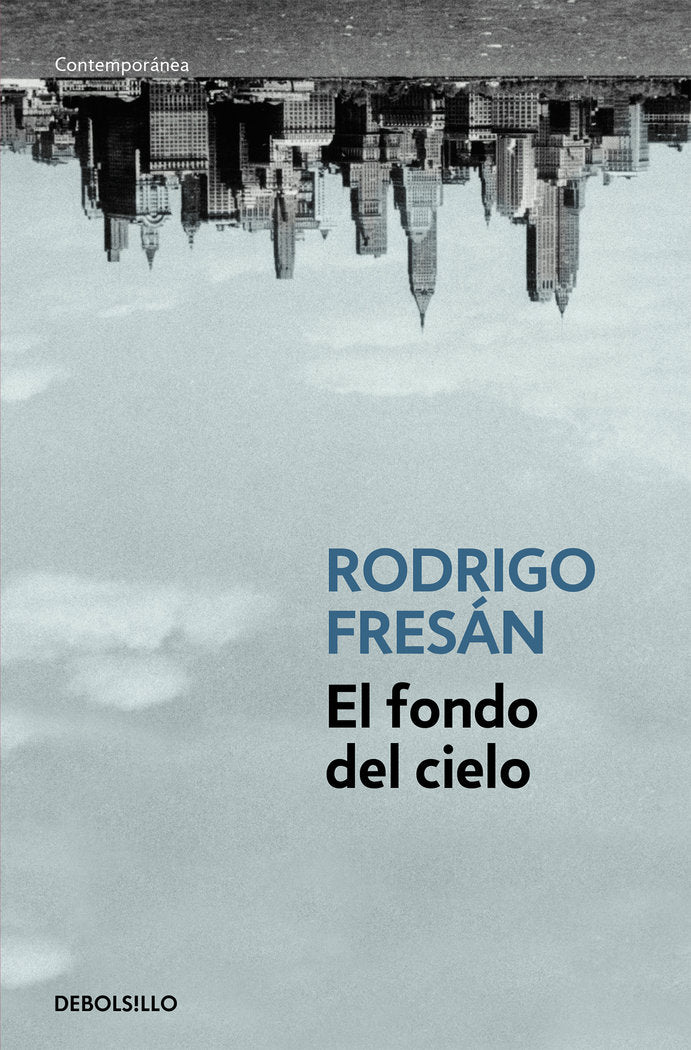 El fondo del cielo, de Fresán, Rodrigo | portada del libro