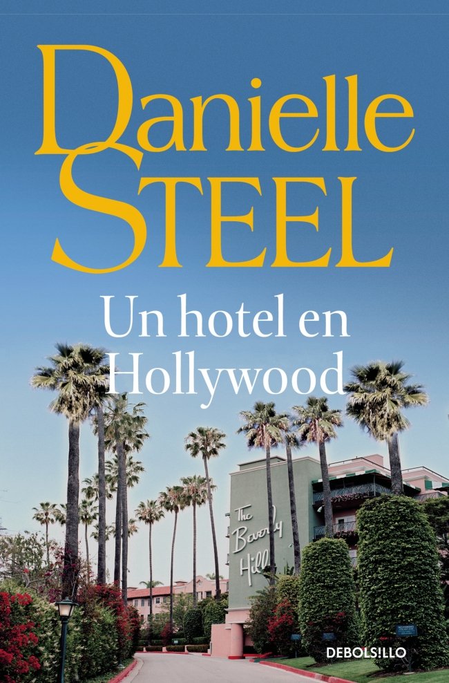 Un hotel en Hollywood, de Steel, Danielle | portada del libro