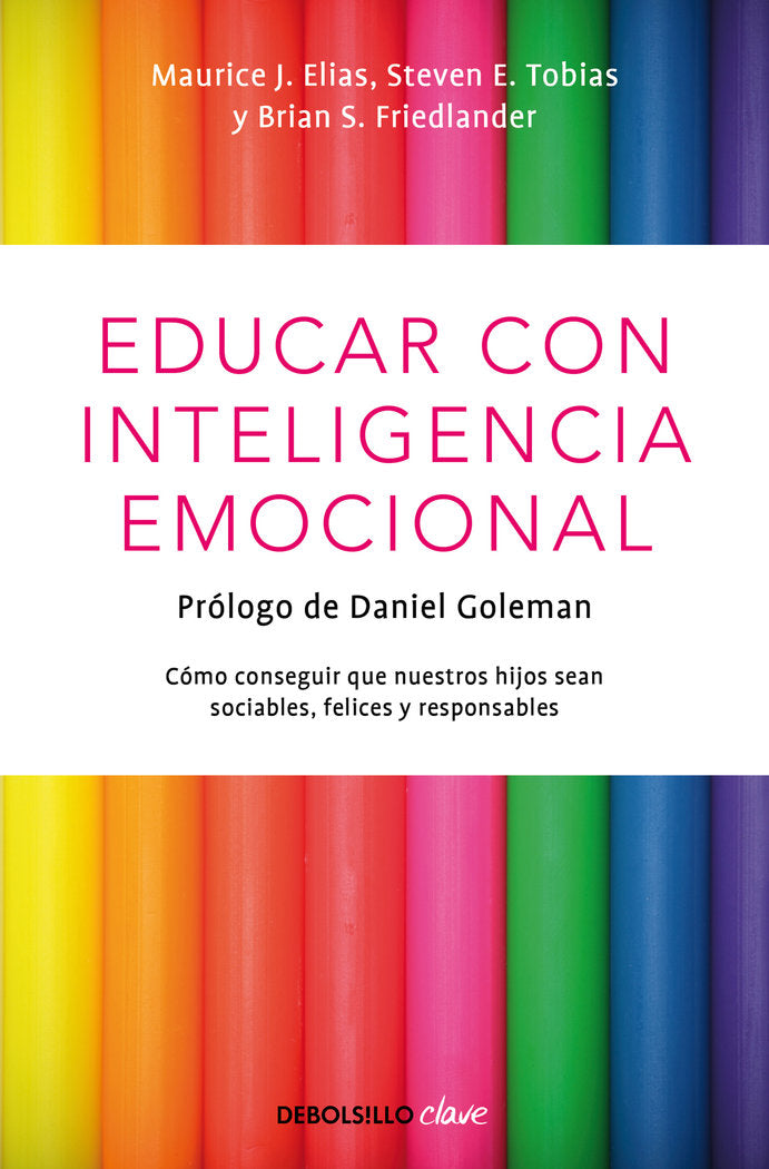 Educar con inteligencia emocional, de Elias, Maurice J. | portada del libro