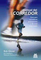 Manual del corredor. Guía para corredores principiantes y de nivel intermedio, de Glover, Bob | portada del libro