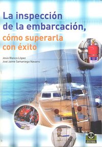 Inspección de la embarcación, La. Cómo superarla con éxito (Bicolor), de Blanco López, Jesús | portada del libro