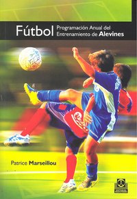 Fútbol. Programación anual del entrenamiento de alevines, de Marseillou, Patrice | portada del libro