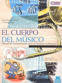 Cuerpo del músico, El. Manual de mantenimiento para un máximo rendimiento (Color), de Rosset i Llobet, Jaume | portada del li