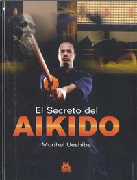Secreto del aikido, El, de Ueshiba, Morihei | portada del libro
