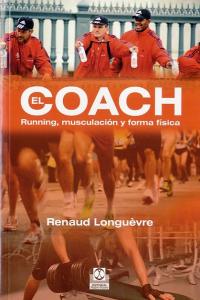 Coach, El. Running, Musculación y Forma Física, de Longuèvre, Renaud | portada del libro