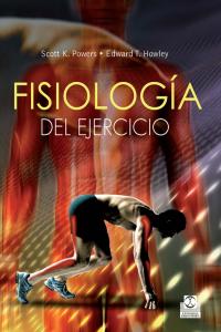 Fisiología del ejercicio. Teoría y aplicación a la forma física y al rendimiento, de Powers, Scott K. | portada del libro