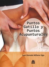 Puntos gatillo y puntos acupunturales (Color), de Miñano Vigo, Juan Gonzalo | portada del libro
