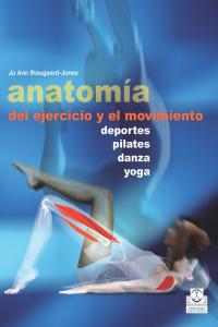 Anatomía del ejercicio y el movimiento (Color), de Staugaard-Jones, Jo Ann | portada del libro