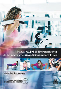 Manual ACSM de entrenamiento de la fuerza y del acondicionamiento físico (Cartoné + Color), de American College of Sports Med