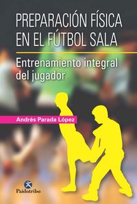 Preparación física en el fútbol sala., de Parada López, Andrés | portada del libro