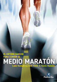 El método Hanson para correr el medio maratón, de Humphrey, Luke | portada del libro
