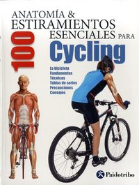 ANATOMIA & 100 ESTIRAMIENTOS PARA CYCLING, de A.A. V.V. | portada del libro