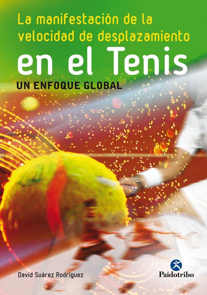Manifestación de la velocidad de desplazamiento en el tenis, La, de Suárez Rodríguez, David | portada del libro