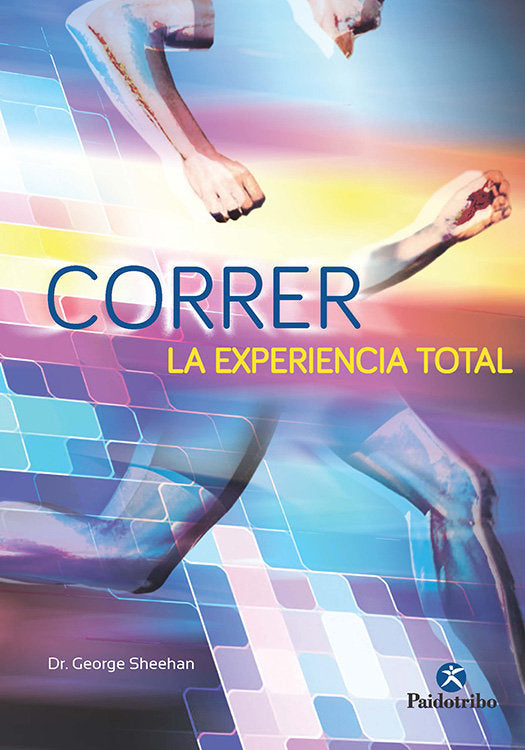 Correr la experiencia total, de Sheehan, George | portada del libro