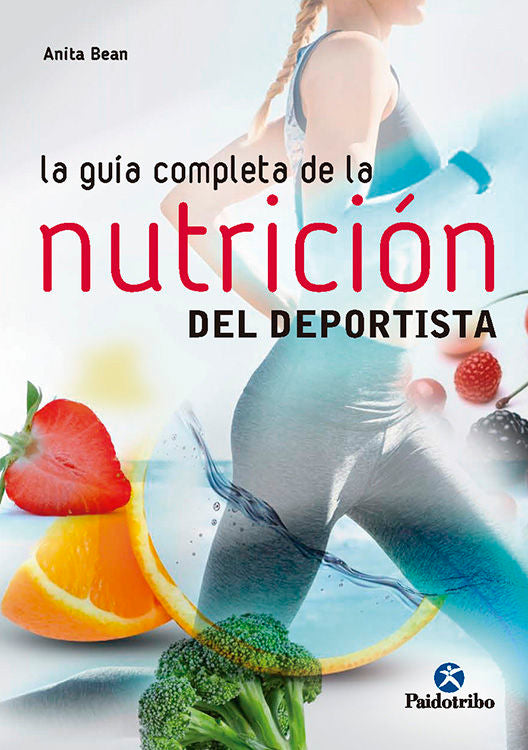 LA GUÍA COMPLETA DE LA NUTRICIÓN DEL DEPORTISTA, de Bean, Anita | portada del libro