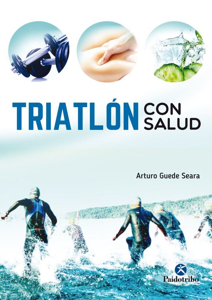 Triatlón con salud, de Guede Seara, Arturo | portada del libro