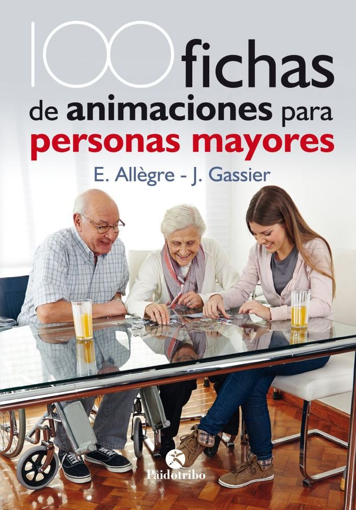 100 Fichas de animación para personas mayores, de Allègre, Evelyne | portada del libro