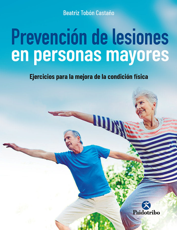PREVENCION DE LESIONES EN PERSONAS MAYORES, de TOBON CASTAÑO, BEATRIZ ELENA | portada del libro