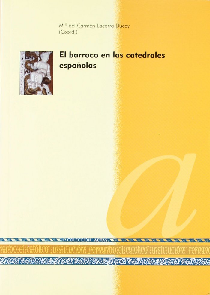 BARROCO EN LAS CATEDRALES ESPAÑOLAS, de LACARRA DUCAY | portada del libro