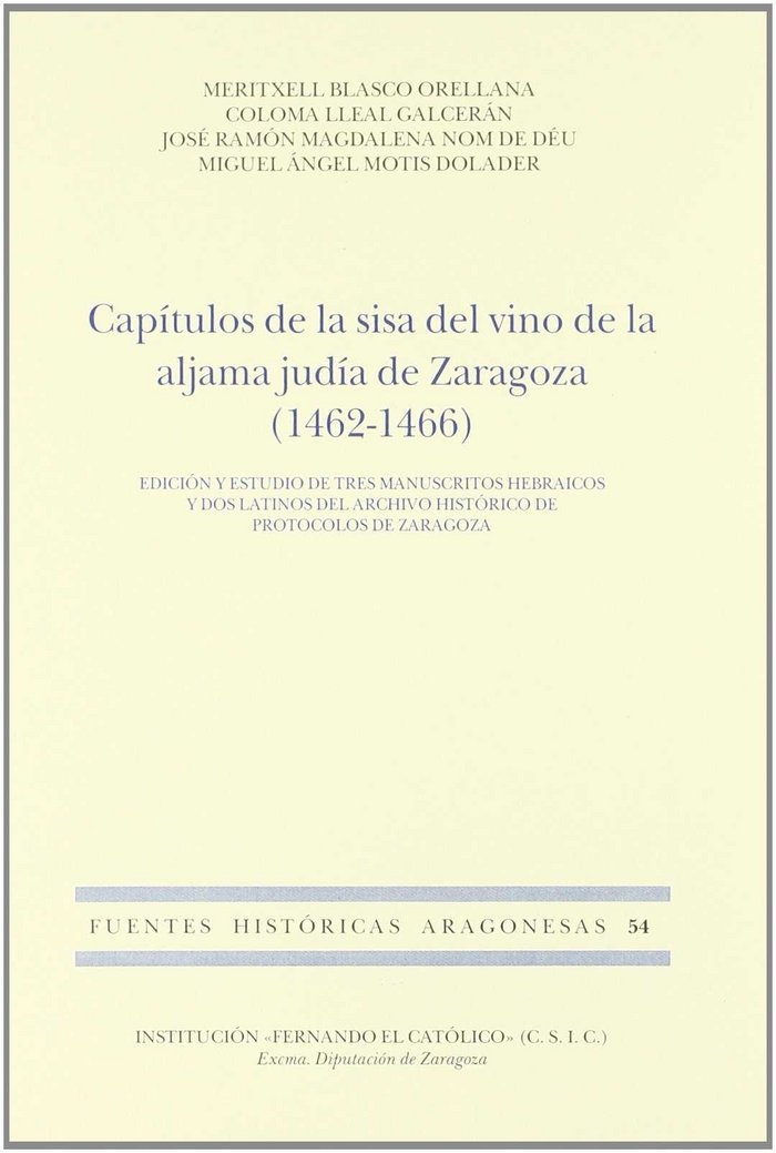 CAPITULOS DE LA SISA DEL VINO DE LA ALJAMA JUDIA DE ZARAGOZA, 1462-1466, de BLASCO ORELLANA | portada del libro