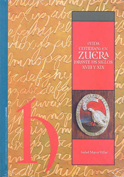 VIDA COTIDIANA EN ZUERA DURANTE LOS SIGLOS XVIII Y XIX, de MARCO VILLAR | portada del libro