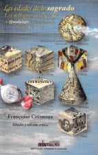 Las edades de lo sagrado. Los milagros de Nuestra Señora de Guadalupe y sus reescrituras (siglos XV-, de FRANÇOISE CREMOUX | 