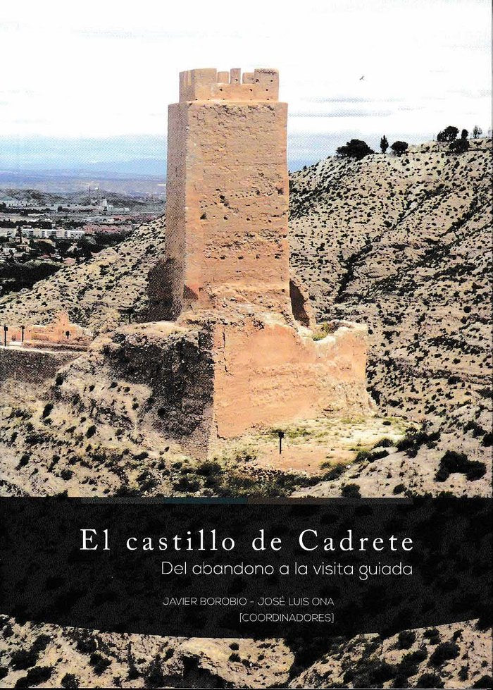El castillo de Cadrete. Del abandono a la visita guíada, de Varios autores | portada del libro