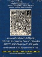 La conquista del reyno de Nápoles, con todas las cosas que Gonçalo de Fernandes ha fecho despues que, de MIGUEL ANGEL PALLARE