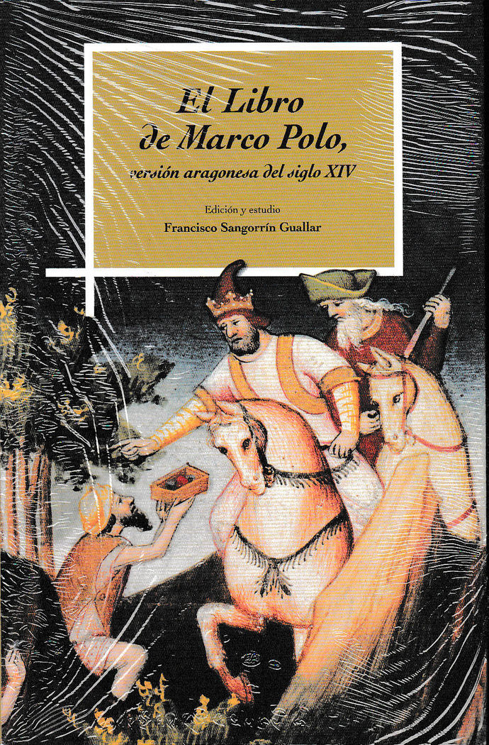 El libro de Marco Polo. Versión aragonesa del Siglo XIV, de FRANCISCO SANGORRíN GUALLAR | portada del libro