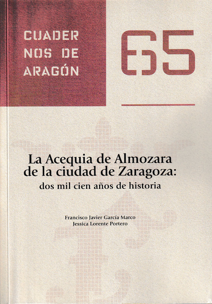 La Acequia de Almozara de la ciudad de Zaragoza, dos mil años de Historia, de García Marco | portada del libro