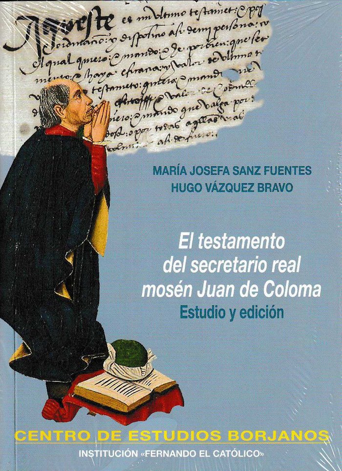 El testamento del secretario real mosén Juan de Coloma. Estudio y edición, de Sanz Fuentes | portada del libro