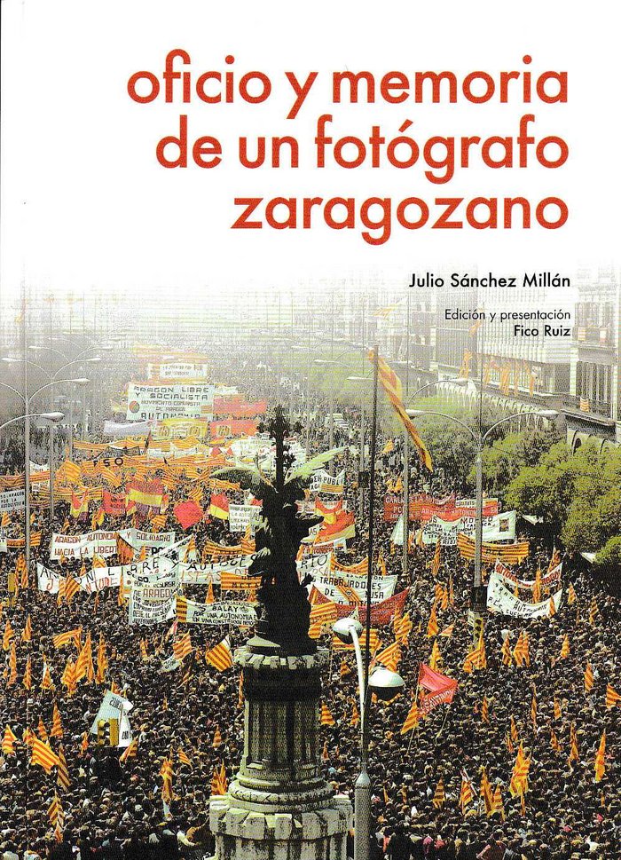 Oficio y memoria de un fotografo zaragozano, de Sánchez Millán | portada del libro