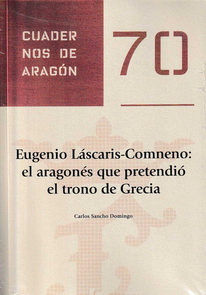 Eugenio Láscaris-Comneno: el aragonés que pretendió el trono de Grecia, de Sancho Domingo | portada del libro