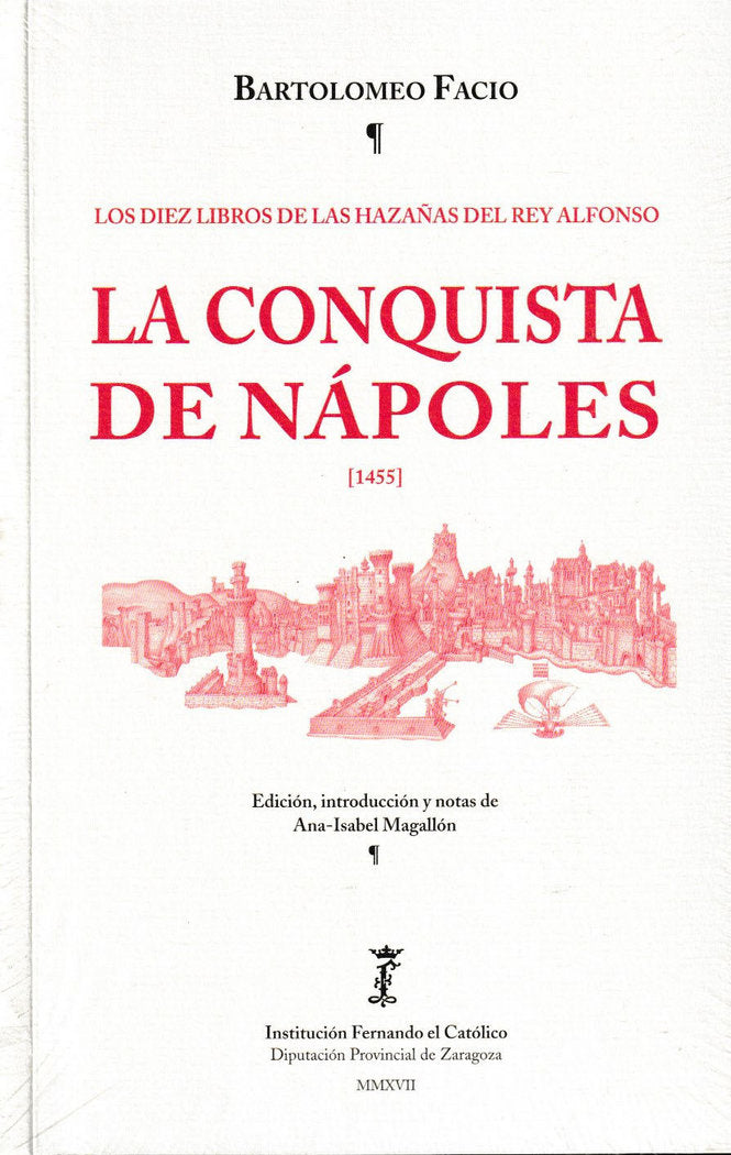 La conquista de Nápoles (1455). Los diez libros de las hazañas del Rey Alfonso, de Facio | portada del libro