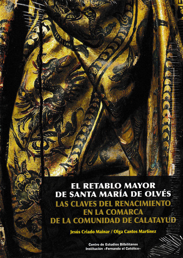 El retablo mayor de Santa María de Olvés., de Criado Mainar | portada del libro