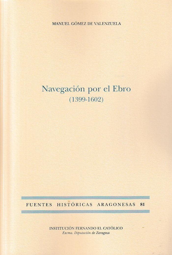 Navegación por el Ebro (1399-1602), de ManuelGómez de Valenzuela | portada del libro