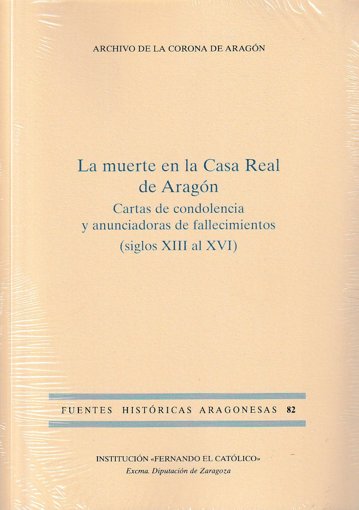 La muerte en la Casa Real de Aragón. Catas de condolencia y anunciadoras de fallecimientos (siglo XI, de Varios autores | por