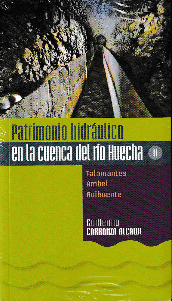 Patrimonio hidráulico en la cuenca del río Huecha II. Talamantes , Ambel, Bulbuente, de Carranza Alcalde | portada del libro