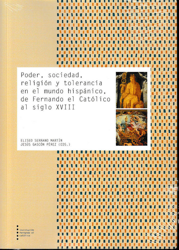 Poder, sociedad, religión y tolerancia en el mundo hispánico, de Fernando el Católico al siglo XVIII, de Varios autores | por