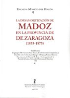 La desamortizazción de Madoz en la provincia de Zaragoza (1855-1875), de ENCARNA MORENO DEL RINCON | portada del libro
