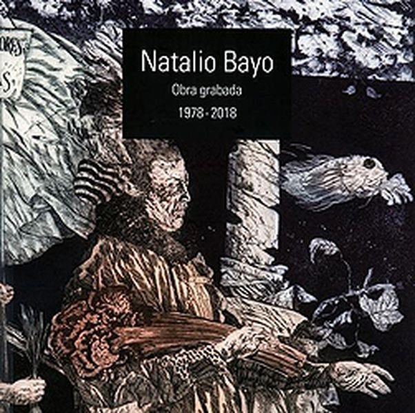 Natalio Bayo. Obra grabada 1978-2018, de Bueno Petisme | portada del libro