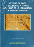 Noticias de Agón y del mundo a través del libro de la Hermandad de San Antonio Abad., de MANUEL GRACIA RIVAS | portada del li