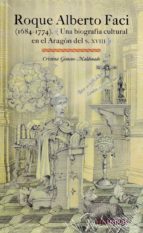 Roque Alberto Faci, de CRISTINA GIMENO MALDONADO | portada del libro