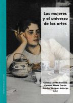 Las mujeres y el universo de las artes., de C. LOMBA SERRANO | portada del libro