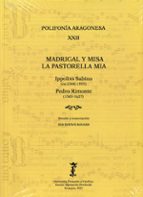 Madrigal y Misa. La Pastorella Mia. Polifonia Aragonesa, XXII, de EVA ESTEVE ROLDAN | portada del libro