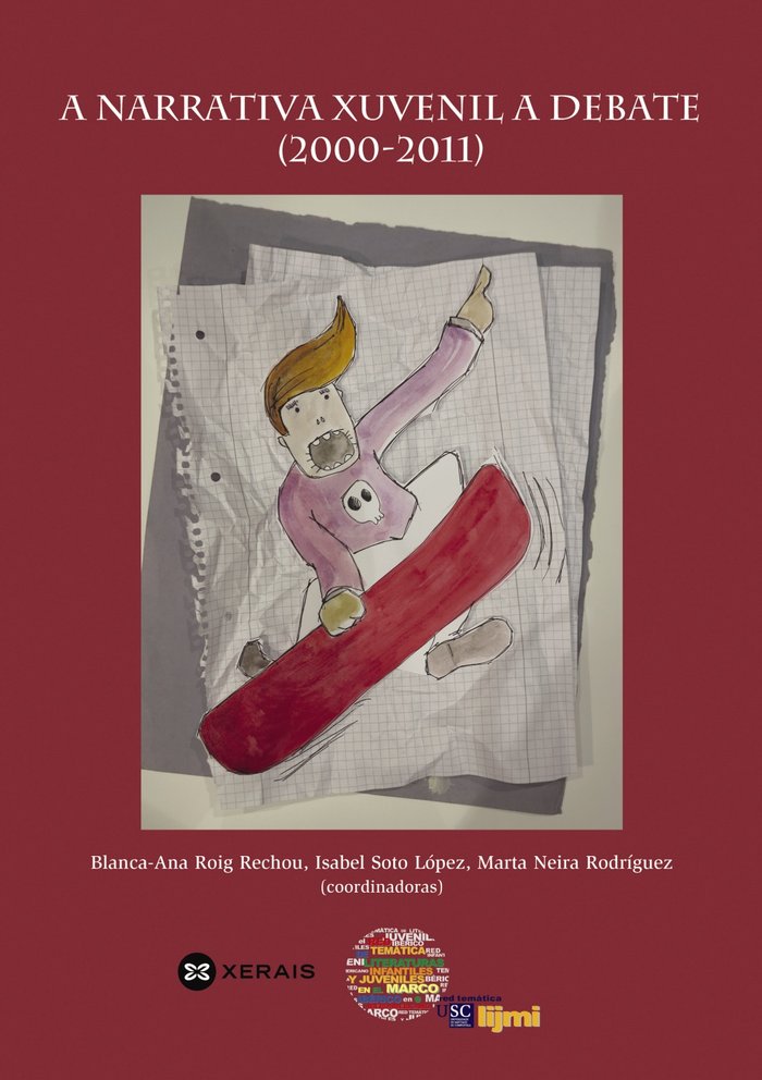A narrativa xuvenil a debate (2000-2011), de Red Temática de Investigación " LIJMI " | portada del libro